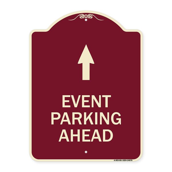 Designer Series Event Parking Ahead, Burgundy Heavy-Gauge Aluminum Sign, 24" x 18", BU-1824-24076